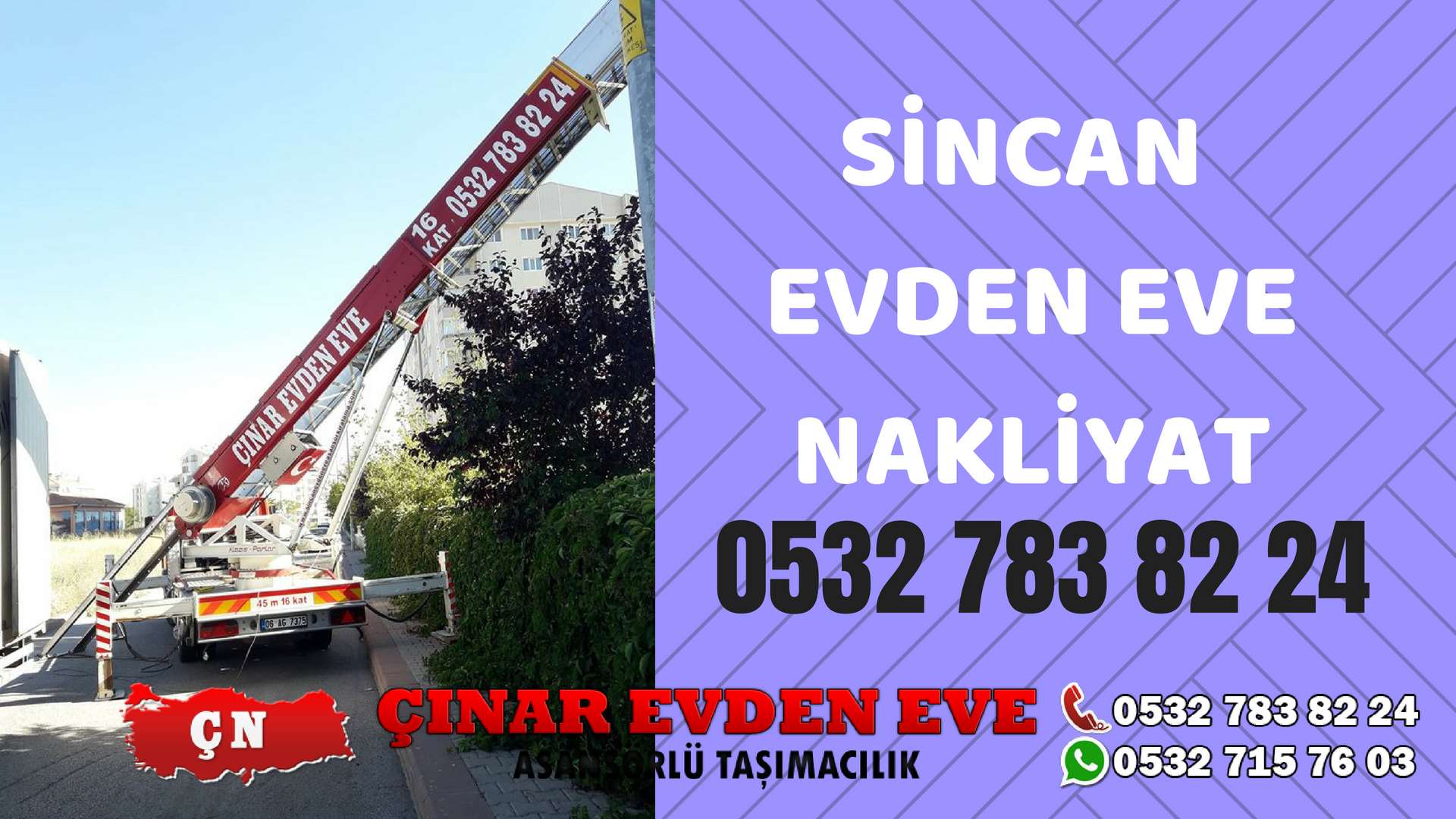 Ankara Sincan Sincan Evden Eve Nakliyat, Asansörlü Taşıma Çınar Nakliyat Sincan 0532 715 76 03
